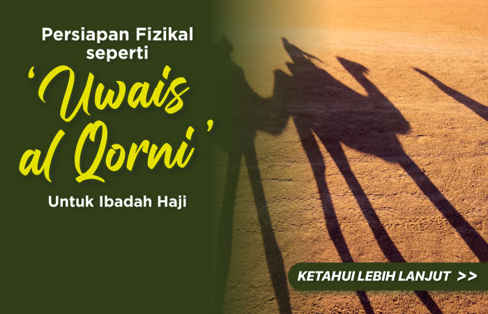Persiapan Fizikal Uwais al Qorni