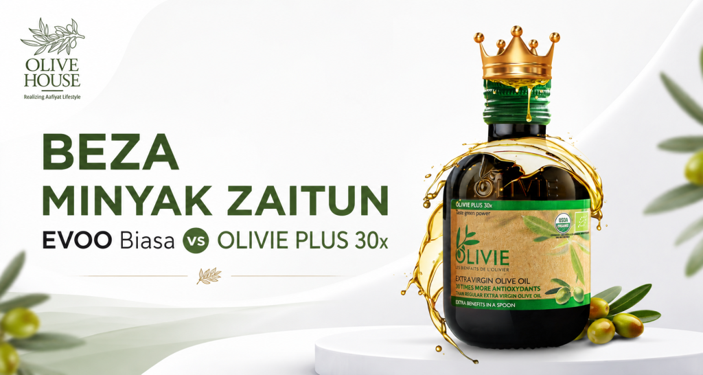 Beza minyak zaitun EVOO biasa dan Olivie 30X
